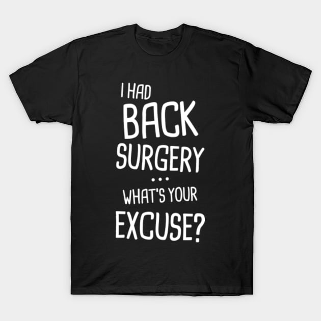 Spinal Fusion - Spine Back Surgery Get Well Gift T-Shirt by Wizardmode